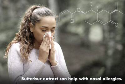 Butterbur extract can help with nasal allergies.